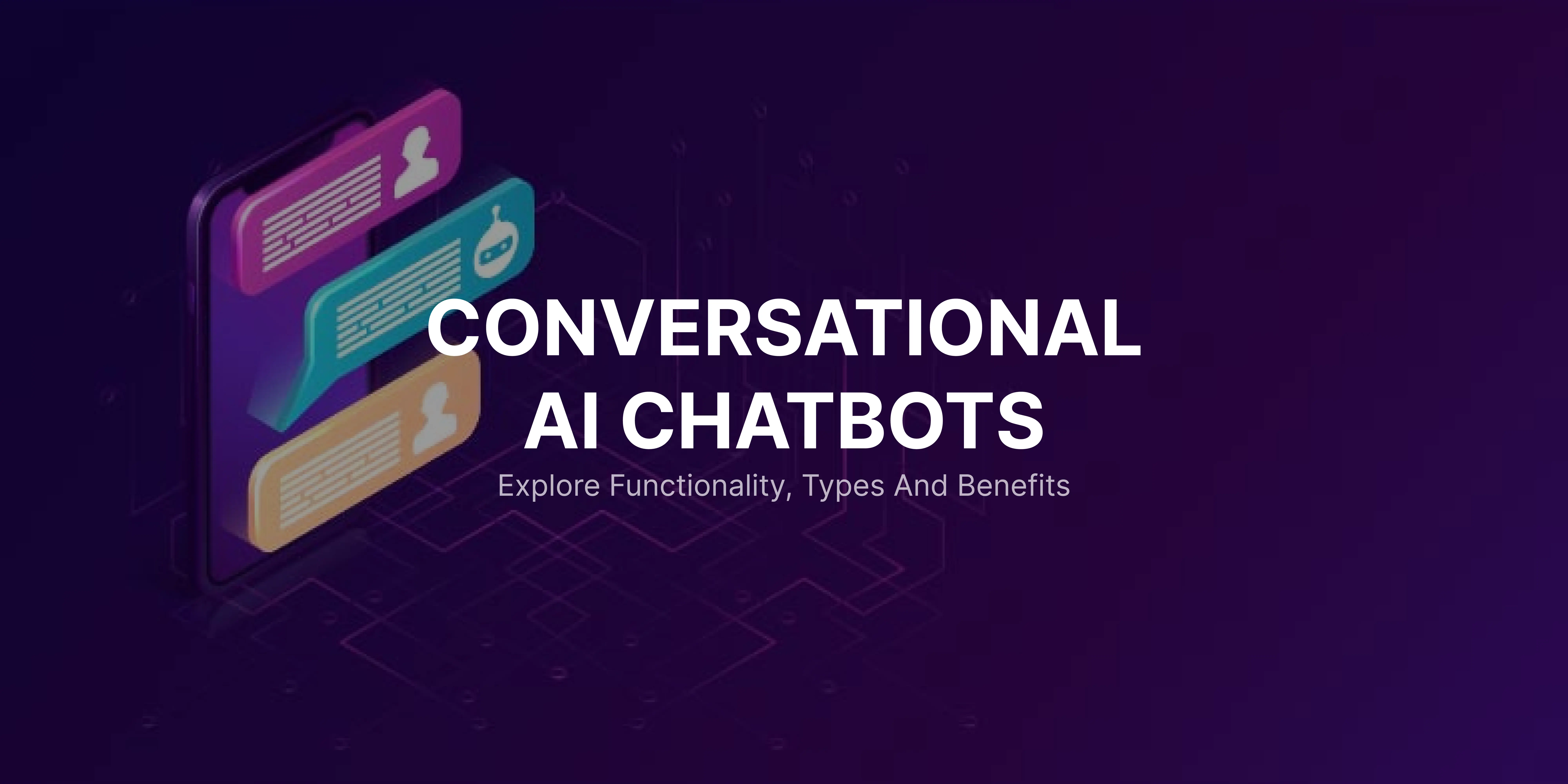 Chatbots: An Exploration of Conversational AI